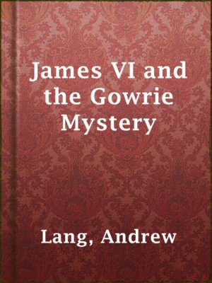 cover image of James VI and the Gowrie Mystery